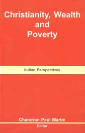 Christianity, Wealth and Poverty Indian Perspective,8172147589,9788172147587