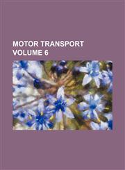 Motor transport Volume 6,1130251055,9781130251050