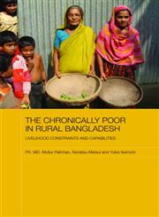 The Chronically Poor in Rural Bangladesh Livelihood Constraints and Capabilities,0415464684,9780415464680