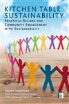 Kitchen Table Sustainability Practical Recipes for Community Engagement with Sustainability 1st Edition,1844076148,9781844076147