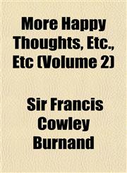 More Happy Thoughts, Etc., Etc (Volume 2),1152425277,9781152425279