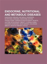 Endocrine, nutritional and metabolic diseases Endocrine diseases, Metabolic disorders, Nutritional diseases, Endocrine system, Hypoglycemia,1233273248,9781233273249