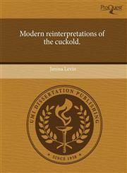 Modern reinterpretations of the cuckold.,1244612790,9781244612792