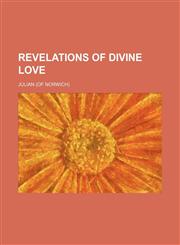 Revelations of divine love,1154834190,9781154834192