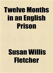 Twelve Months in an English Prison,115488015X,9781154880151