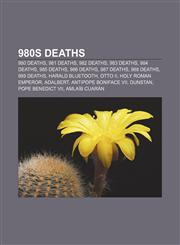 980s deaths 980 deaths, 981 deaths, 982 deaths, 983 deaths, 984 deaths, 985 deaths, 986 deaths, 987 deaths, 988 deaths, 989 deaths,1156379229,9781156379226