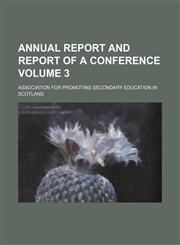 Annual report and report of a conference Volume 3,1151612898,9781151612892