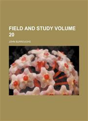 Field and study Volume 20,1154704807,9781154704808