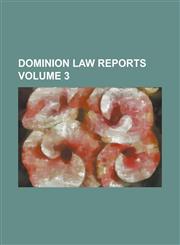 Dominion Law Reports Volume 3,1234193299,9781234193294
