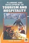Planning and Development of Tourism and Hospitality 1st Edition,8178802716,9788178802718