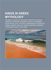 Kings in Greek mythology Odysseus, Tantalus, Sisyphus, Orestes, Alcinous, Agenor, Chrysaor, Telamon, Cycnus, Lycomedes, Ascalaphus, Cilix,1157711529,9781157711520