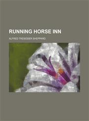 Running horse inn,1154838315,9781154838312