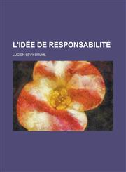 L'Idee de Responsabilite,1153481197,9781153481199