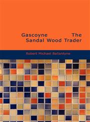 Gascoyne           The Sandal Wood Trader,1426488831,9781426488832