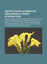 United States alternative rock musical group Introduction Heroine Sheiks, The Felix Culpa, Grifters, Karate, Run Kid Run, Deadbeat Darling,1155591186,9781155591186