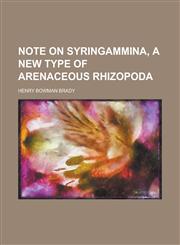 Note on Syringammina, a New Type of Arenaceous Rhizopoda,1150956534,9781150956539