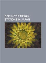 Defunct Railway Stations in Japan Manseibashi Station,1156665396,9781156665398