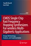 CMOS Single Chip Fast Frequency Hopping Synthesizers for Wireless Multi-Gigahertz Applications Design Methodology, Analysis, and Implementation,1402059272,9781402059278