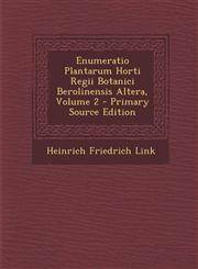 Enumeratio Plantarum Horti Regii Botanici Berolinensis Altera, Volume 2 - Primary Source Edition,1294550667,9781294550662