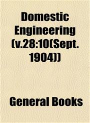 Domestic Engineering (v.28 10(Sept. 1904)),1152887459,9781152887459