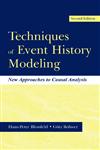 Techniques of Event History Modeling New Approaches to Casual Analysis,0805840915,9780805840919