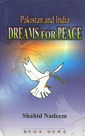Pakistan and India Dreams for Peace