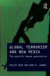 Global Terrorism and New Media The Post-Al Qaeda Generation,0415779626,9780415779623