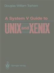 A System V Guide to UNIX and XENIX,0387970215,9780387970219