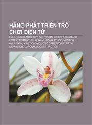 Hãng phát triển trò chơi điện tử Electronic Arts, Key, Activision, Ubisoft, Blizzard Entertainment, 1C, Konami, Công ty 3DO, Meteor, 0verflow,1233895192,9781233895199