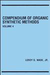 Compendium of Organic Synthetic Methods, Vol. 4 1st Edition,0471049239,9780471049234