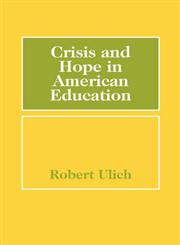 Crisis and Hope in American Education,0202309843,9780202309842
