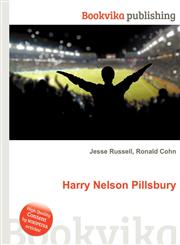 Harry Nelson Pillsbury,5512330748,9785512330746