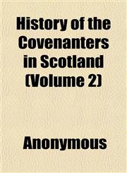 History of the Covenanters in Scotland (Volume 2),1152300512,9781152300514