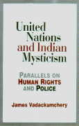 United Nations and Indian Mysticism Parallels on Human Rights and Police 1st Edition,8170229642,9788170229643