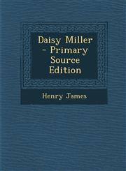 Daisy Miller - Primary Source Edition,1295754517,9781295754519