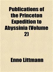 Publications of the Princeton Expedition to Abyssinia (Volume 2),1151435651,9781151435651