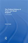 The Political History of Tudor and Stuart England: A Sourcebook,0415207436,9780415207430