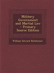 Military Government and Martial Law - Primary Source Edition,1295839261,9781295839261