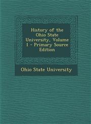 History of the Ohio State University, Volume 1 - Primary Source Edition,1293242756,9781293242759