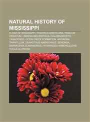 Natural history of Mississippi Flora of Mississippi, Fraxinus americana, Panicum virgatum, Lindera melissifolia, Calamagrostis canadensis,1157888623,9781157888628