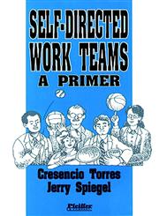 Self-Directed Work Teams A Primer,0883900572,9780883900574