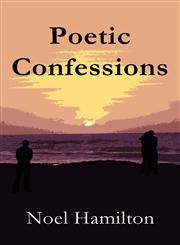 Poetic Confessions,1462636047,9781462636044