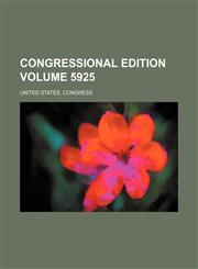 Congressional edition Volume 5925,1236553802,9781236553805