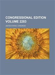 Congressional edition Volume 2283,123646320X,9781236463203