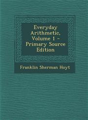 Everyday Arithmetic, Volume 1,1287383041,9781287383048