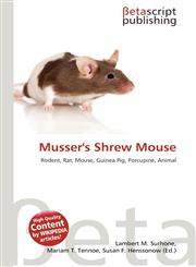 Musser's Shrew Mouse,613543697X,9786135436976