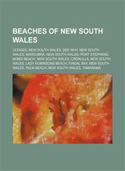 Beaches of New South Wales Coogee, New South Wales, Dee Why, New South Wales, Maroubra, New South Wales, Port Stephens, Bondi Beach,1234585359,9781234585358