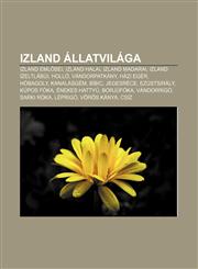 Izland Allatvilaga Izland Eml SEI, Izland Halai, Izland Madarai, Izland Izeltlabui, Hollo, Vandorpatkany, Hazi Eger, Hobagoly, Kanalasgem,1232907243,9781232907244