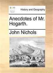 Anecdotes of Mr. Hogarth.,1170349781,9781170349786