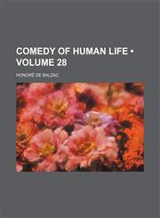 Comedy of Human Life (Volume 28),1235322548,9781235322549